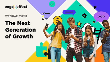 Zogo Effect: The Next Generation of Growth