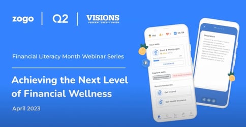 Achieving the Next Level of Financial Wellness (ft. Visions CU & Q2)